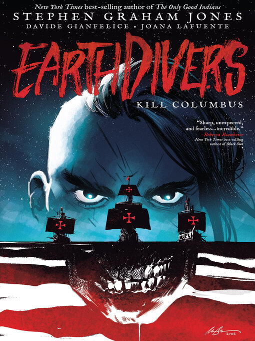 Title details for Earthdivers (2022), Volume 1 by Stephen Graham Jones - Wait list
